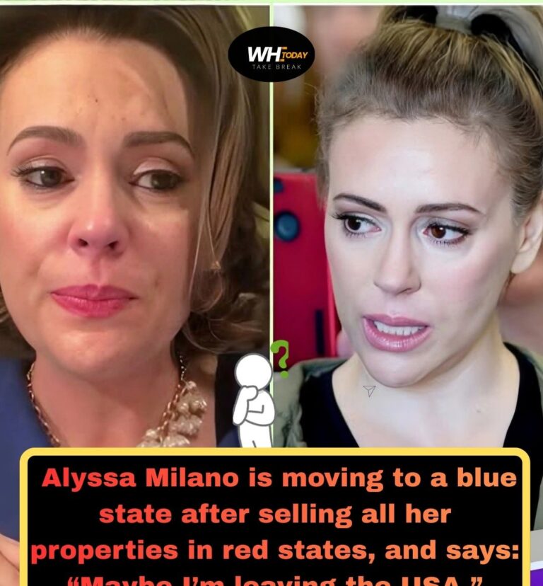 Alyssa Milano is moving to a blue state after selling all her properties in red states, and says: “Maybe I’m leaving the USA.”